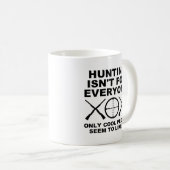 Pas Pour Tout Le Monde Drôle Chasse Mug (Devant droit)