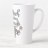 Pas Suffisamment de latte de café Mug (Droite)