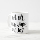 Pas tous ce que Wander sont tasse perdue (Devant gauche)