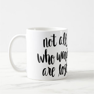 Pas tous ce que Wander sont tasse perdue