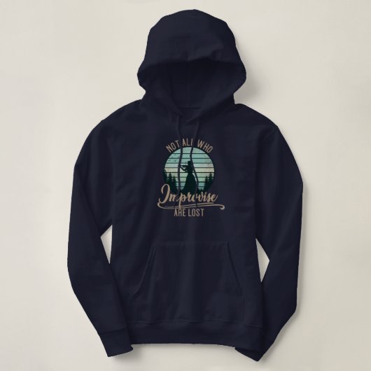Pas tous ceux qui improvisent sont perdus Sweat à (Design devant)