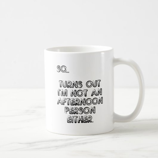 Pas un après-midi personne drôle Mug (Droite)