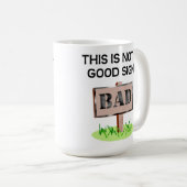 Pas une bonne Mug de signes (Devant droit)