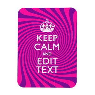 Pas uw "Keep Calm"-Gezegde warm roze wervelkolom a Magneet