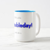 pasdetroubleday! Mug café Two-Tone (Devant droit)