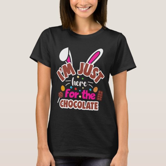 Pasen Bunny, ik ben hier voor de Chocolade. T-shirt (Voorkant)