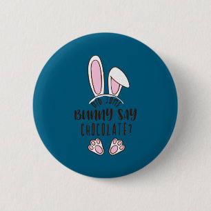 Pasen deed een konijn chocolade grappige woordspel ronde button 5,7 cm