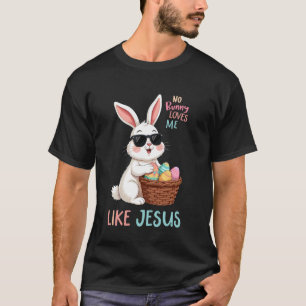 Pasen Geen Konijn Houdt Van Mij Zoals Jezus Christ T-shirt