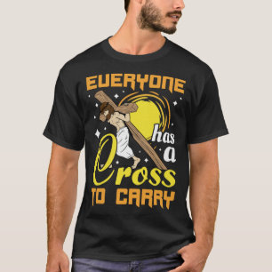 Pasen Jezus Iedereen heeft een kruis om Christi te T-shirt