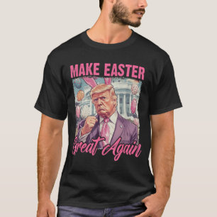Pasen Trump 2025 Maak Pasen weer geweldig Grappig  T-shirt