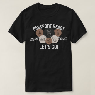 Paspoort Klaar, Laten we Gaan! T-shirt