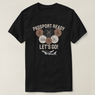 Paspoort Klaar, Laten we Gaan! T-shirt