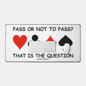 Pass Or Not To Pass? That Is The Question Bridge Bureaumat (Keyboard & Muis)