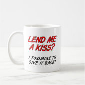 Passe-moi un baiser Mug drôle (Gauche)