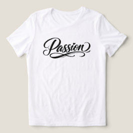Passion Script | Elegant Minimalist Typography Tri-Blend Shirt