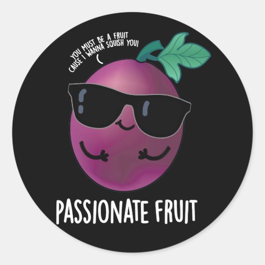 Passionate Fruit Funny Passion Fruit Pun Dark BG Ronde Sticker (Voorkant)
