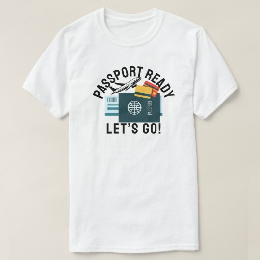 Passport Ready, Let’s Go! T-shirt (Design voorkant)