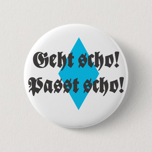 Passt scho,geht scho ronde button 5,7 cm (Voorkant)