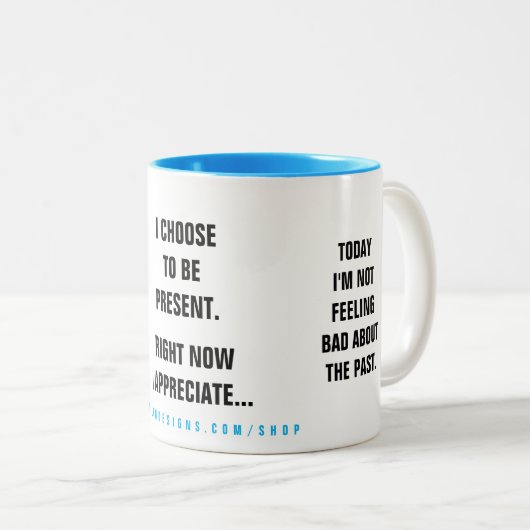 Past Present Future Affirmation Tweekleurige Koffiemok (Voorkant rechts)