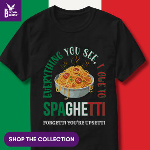 PASTA ALLES WAT JE ZIET HEB IK TE DANKEN AAN SPAGH T-SHIRT