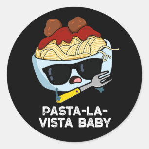 Pasta-la-vista Baby Funny Food Pasta Pun Dark BG Ronde Sticker