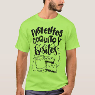 Pastelitos, Coquito, y Besitos TShirt (Limoen)