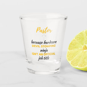 Pastor Because Hardcore Devil Stomping Ninja bl Shot Glas