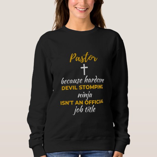 Pastor Because Hardcore Devil Stomping Ninja Trui (Voorkant)