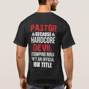 Pastor omdat Hardcore duivel stomping Ninja T-shirt