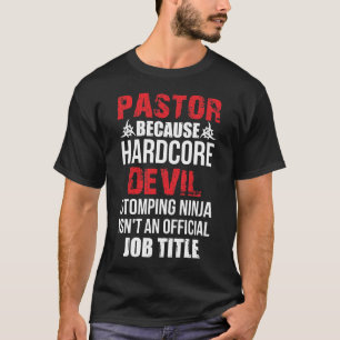 Pastor omdat Hardcore duivel stomping Ninja T-shirt