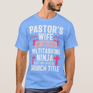 Pastor Wife Funny Ninja Christelijke kerk Apprecia T-shirt