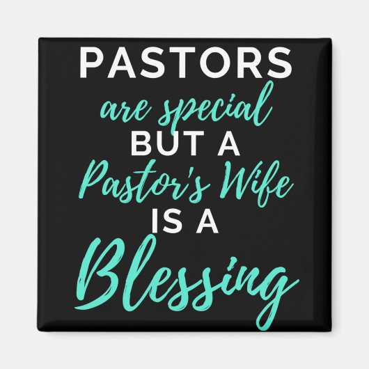 Pastors Are Special But A Pastor's Wife Magneet (Voorkant)