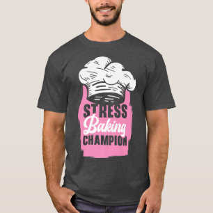 Pastry Chef Baking Pie Dessert Foodie Cook Pastrie T-shirt