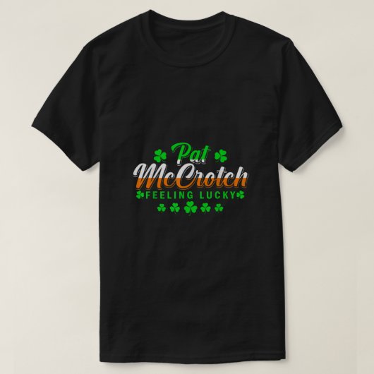 Pat McCrotch Luck van de Irish Funny St Patricks D T-shirt (Design voorkant)