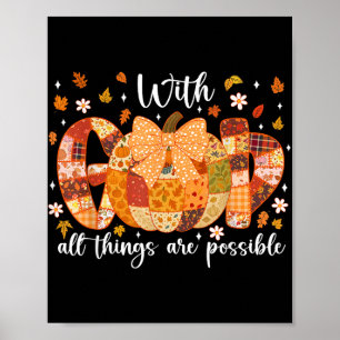 Patchwork Coquette Pompoen met God Alle dingen zij Poster