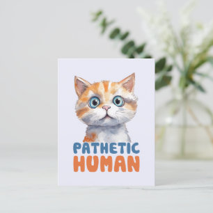 Pathetische mens – sarcastisch kattenontwerp briefkaart