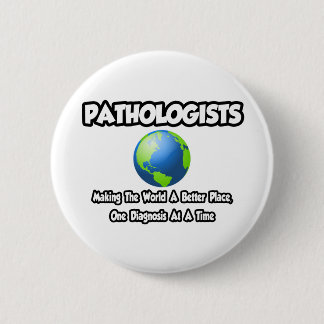 Pathologen...De wereld verbeteren Ronde Button 5,7 Cm