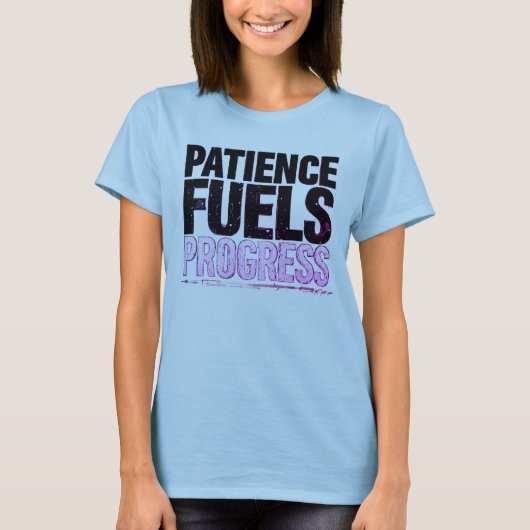 Patience Alimente le Progrès T-shirt Motivant pour (Devant)