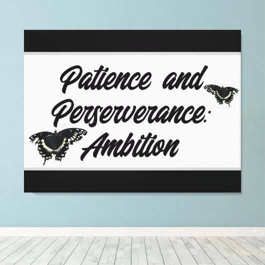 Patience and Perseverance: Ambition Wall ART  Canvas Afdruk (Insitu (Houten vloer))