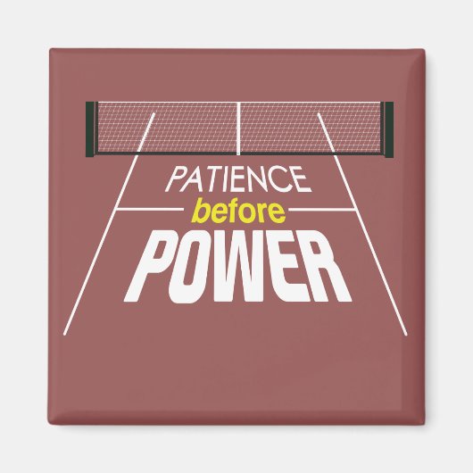 "Patience avant le pouvoir" Pickleball Magnet (Devant)