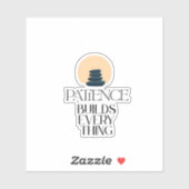 Patience Builds Everything Minimal Quote Sticker (Feuille)