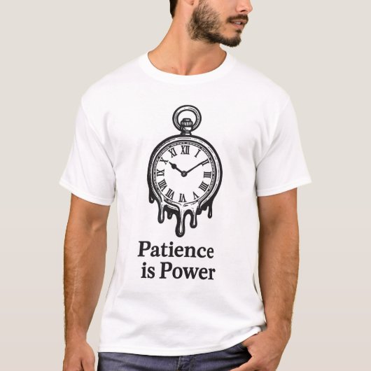 Patience Is Power, T-Shirt Design about Patience (Devant)
