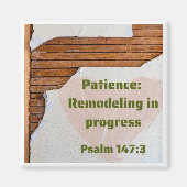Patience - Remodeling in Progress 2x2" magnet (Devant)