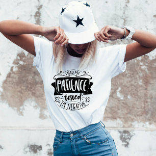 Patience testé drôle mère sarcastique T-Shirt