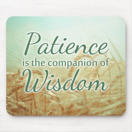 Patience Wisdom Inspirerend Quote Mousepad Muismat (Voorkant)