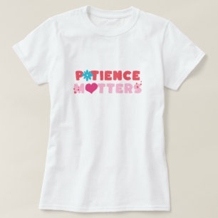 Patiënt Belangrijk T-shirt