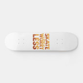 Patiner Plus, S'Inquiéter Moins Retro Skateboard C (Horz)