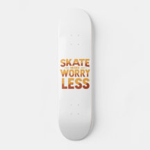 Patiner Plus, S'Inquiéter Moins Retro Skateboard C