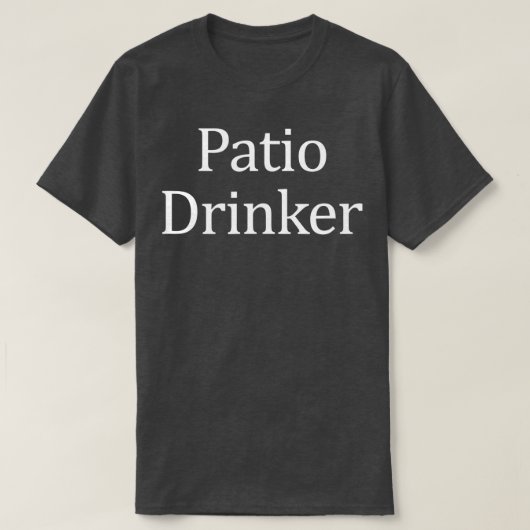 Patio Drinker T-shirt (Design voorkant)