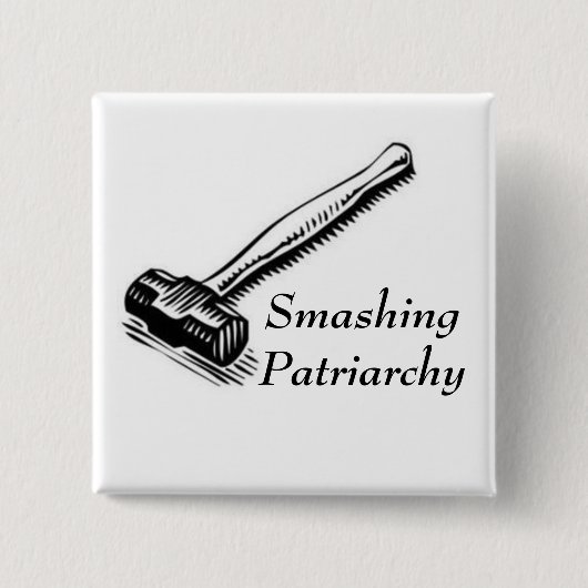 Patriarchy Pin smashing Vierkante Button 5,1 Cm (Voorkant)
